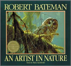 Robert Bateman - Bateman: An Artist in Nature (book)