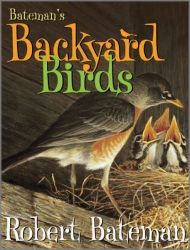 Robert Bateman - Bateman's Backyard Birds (book)