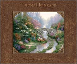 Thomas Kinkade - 25 Years of Light
